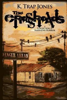 Paperback The Crossroads: A Collection of Narrative Horror Book