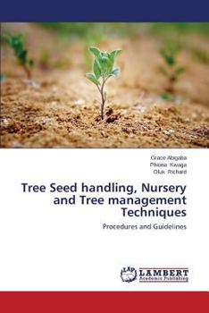 Paperback Tree Seed handling, Nursery and Tree management Techniques Book