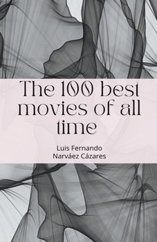 Paperback The 100 Best Movies of all Time Book