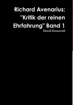 Hardcover Richard Avenarius: "Kritik der reinen Ehrfahrung" Band 1 [German] Book