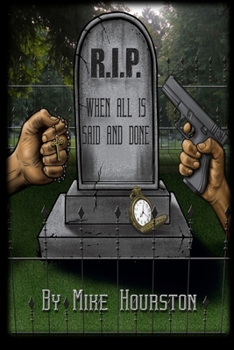 Paperback R.I.P. When All is Said and Done Book