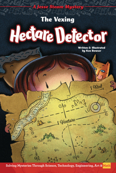 Paperback The Vexing Hectare Detector: Solving Mysteries Through Science, Technology, Engineering, Art & Math Book