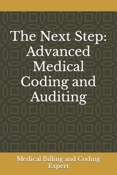 Paperback The Next Step Advanced Medical Coding and Auditing Book
