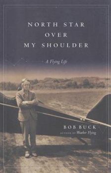 Hardcover North Star Over My Shoulder: A Flying Life Book