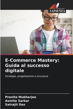 Paperback E-Commerce Mastery: Guida al successo digitale [Italian] Book