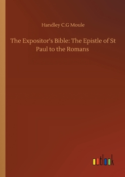 Paperback The Expositor's Bible: The Epistle of St Paul to the Romans Book