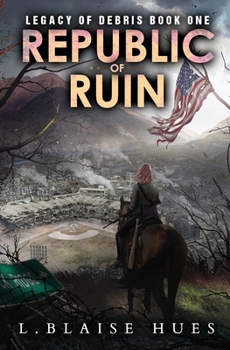 Paperback Republic of Ruin: A Post-Apocalyptic Survival Series Book