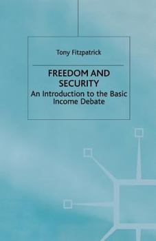 Paperback Freedom and Security: An Introduction to the Basic Income Debate Book