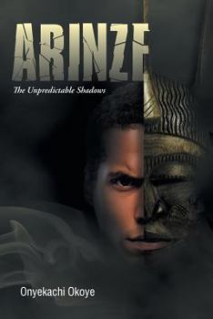 Paperback Arinze: The Unpredictable Shadows Book