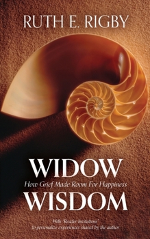 Paperback Widow Wisdom: How Grief Made Room For Happiness Book