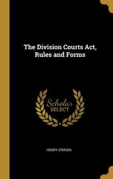 Hardcover The Division Courts Act, Rules and Forms Book