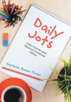 Paperback Daily Jots: Daily Planner and Personal Notebook Edition Book
