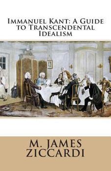 Paperback Immanuel Kant: A Guide to Transcendental Idealism Book