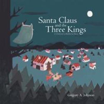 Paperback Santa Claus and the Three Kings: Children's Bedtime Story Book