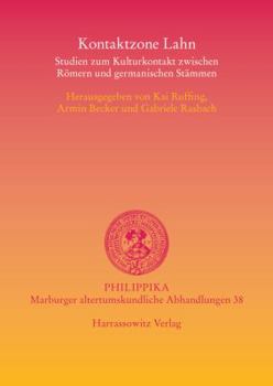 Paperback Kontaktzone Lahn: Studien Zum Kulturkontakt Zwischen Romern Und Germanischen Stammen [German] Book