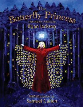 Paperback The Butterfly Princess: A fantasy for children Book