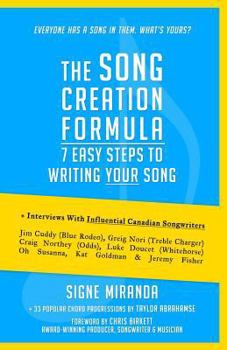 Paperback The Song Creation Formula: 7 Easy Steps to Writing Your Song Book