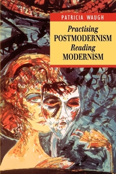 Paperback Practicing Postmodernism/Reading Modernism Book