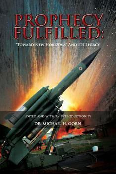 Paperback Prophecy Fulfilled: "Toward New Horizons" and Its Legacy Book