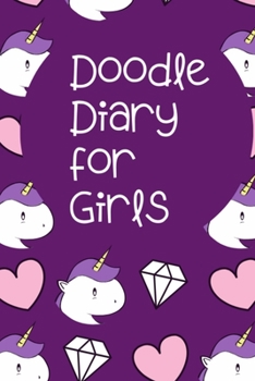 Doodle Diary for Girls: Journal and Activity Book for Girls and Teens with Doodle Pages - Great Gift for Girls