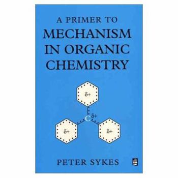 Paperback A Primer to Mechanism in Organic Chemistry Book