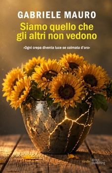 Paperback Siamo quello che gli altri non vedono [Italian] Book