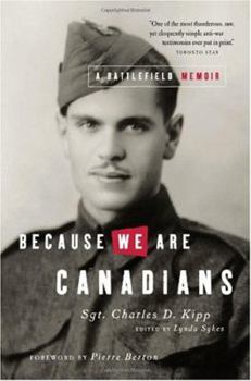 Paperback Because We Are Canadians: A Battlefield Memoir Book