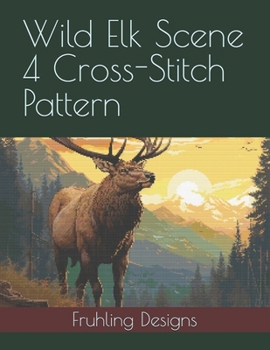Paperback Wild Elk Scene 4 Cross-Stitch Pattern Book