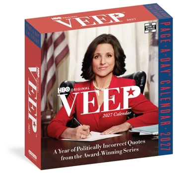 The Official VEEP Page-A-Day® Calendar 2027: A Year of Politically Incorrect Quotes from the Award-Winning Series