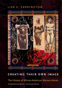 Paperback Creating Their Own Image: The History of African-American Women Artists Book