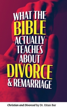 Paperback Christian and Divorced: What the Bible REALLY Says About Divorce & Remarriage Book