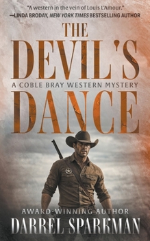 The Devil's Dance: A Coble Bray Western Mystery
