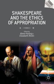 Hardcover Shakespeare and the Ethics of Appropriation Book