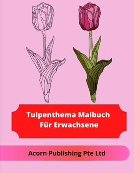 Paperback Tulpenthema Malbuch Für Erwachsene [German] Book