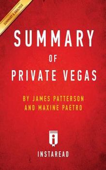 Paperback Summary of Private Vegas: By James Patterson and Maxine Paetro - Includes Analysis Book