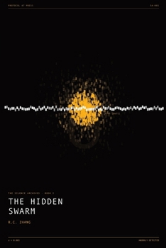 The Hidden Swarm: A Hard Science Fiction Thriller (The Silence Archives)
