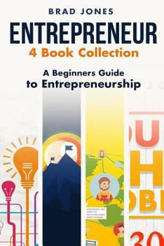Paperback Entrepreneur: 4 Book Collection: A Beginners Guide to Entrepreneurship Book