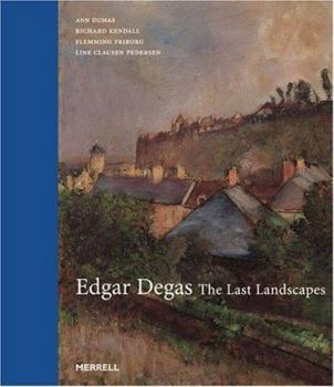 Hardcover Edgar Degas: The Last Landscapes Book