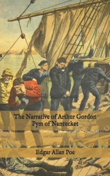 Paperback The Narrative of Arthur Gordon Pym of Nantucket Book