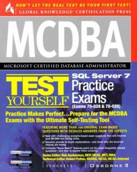 Paperback MCDBA SQL Server 7 Test Yourself Practice Exams (Exams 70-028 & 70-029) Book