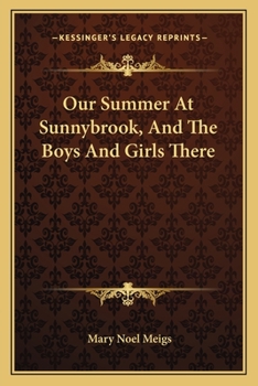 Paperback Our Summer At Sunnybrook, And The Boys And Girls There Book