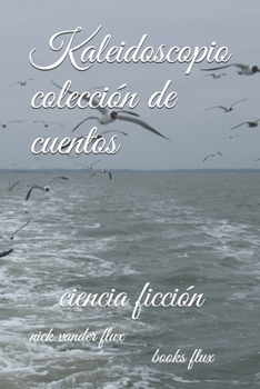 Paperback kaleidoscopio: coleccion de cuentos [Spanish] Book