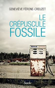 Paperback Le Crepuscule Fossile [French] Book