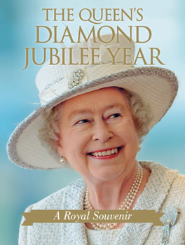 Paperback The Queen's Diamond Jubilee Year: A Royal Souvenir Book