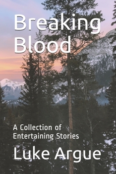 Paperback Breaking Blood: a Collection of Entertaining Stories Book