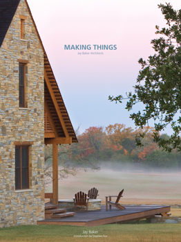 Hardcover Making Things: Jay Baker Architects Book