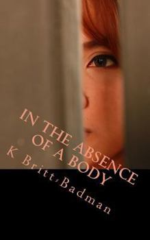 Paperback In the Absence of a Body Book