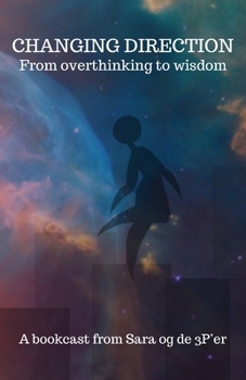 Paperback Changing Direction: From overthinking to wisdom Book