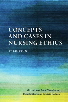 Paperback Concepts and Cases in Nursing Ethics - Fourth Edition Book