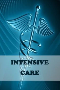 Intensive Care: 2020 Weekly planner Personalized for Women or Men, Personalized Gift | Perfect for anyone working in the Medical Industry. Doctors, ... Pre Med, College ETC. 2020 Planner Diary.